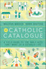 The Catholic Catalogue: A Field Guide to the Daily Acts That Make Up a Catholic Life - ISBN: 9781101903179