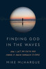 Finding God in the Waves: How I Lost My Faith and Found It Again Through Science - ISBN: 9781101906040