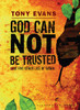 God Can Not Be Trusted (and Five Other Lies of Satan):  - ISBN: 9781590524176