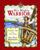 His Mighty Warrior: A Treasure Map from Your King - ISBN: 9781601420343