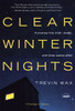 Clear Winter Nights: A Journey into Truth, Doubt, and What Comes After - ISBN: 9781601424945