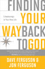 Finding Your Way Back to God: Five Awakenings to Your New Life - ISBN: 9781601426086
