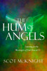 The Hum of Angels: Listening for the Messengers of God Around Us - ISBN: 9781601426314