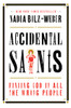 Accidental Saints: Finding God in All the Wrong People - ISBN: 9781601427557
