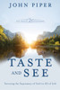 Taste and See: Savoring the Supremacy of God in All of Life - ISBN: 9781601428608