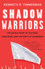 Shadow Warriors: The Untold Story of Traitors, Saboteurs, and the Party of Surrender - ISBN: 9780307352101