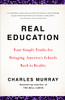 Real Education: Four Simple Truths for Bringing America's Schools Back to Reality - ISBN: 9780307405395