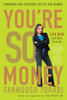 You're So Money: Live Rich, Even When You're Not - ISBN: 9780307406194