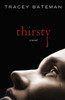 Thirsty: A Novel - ISBN: 9780307457158