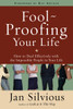 Foolproofing Your Life: How to Deal Effectively with the Impossible People in Your Life - ISBN: 9780307458483