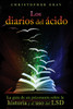 Los diarios del ácido: La guía de un psiconauta sobre la historia y el uso del LSD - ISBN: 9781620554661