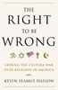 The Right to Be Wrong: Ending the Culture War Over Religion in America - ISBN: 9780307718105