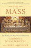 The Mass: The Glory, the Mystery, the Tradition - ISBN: 9780307718815