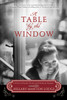 A Table by the Window: A Novel of Family Secrets and Heirloom Recipes - ISBN: 9780307731753