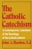 The Catholic Catechism: A Contemporary Catechism of the Teachings of the Catholic Church - ISBN: 9780385080453