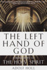 The Left Hand of God: A Biography of the Holy Spirit - ISBN: 9780385492850