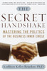 The Secret Handshake: Mastering the Politics of the Business Inner Circle - ISBN: 9780385495288