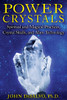 Power Crystals: Spiritual and Magical Practices, Crystal Skulls, and Alien Technology - ISBN: 9781594774003