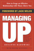 Managing Up: How to Forge an Effective Relationship With Those Above You - ISBN: 9780385507738
