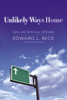 Unlikely Ways Home: Real-Life Spiritual Detours - ISBN: 9780385508599