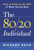 The 80/20 Individual: How to Build on the 20% of What You do Best - ISBN: 9780385509756