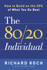 The 80/20 Individual: How to Build on the 20% of What You do Best - ISBN: 9780385509756