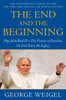 The End and the Beginning: Pope John Paul II--The Victory of Freedom, the Last Years, the Legacy - ISBN: 9780385524803