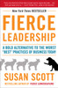 Fierce Leadership: A Bold Alternative to the Worst "Best" Practices of Business Today - ISBN: 9780385529044