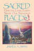 Sacred Places: How the Living Earth Seeks Our Friendship - ISBN: 9780939680665