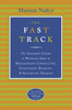 The Fast Track: The Insider's Guide to Winning Jobs in Management Consulting, Investment Banking & Securities Trading - ISBN: 9780767900409