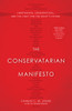 The Conservatarian Manifesto: Libertarians, Conservatives, and the Fight for the Right's Future - ISBN: 9780804139748