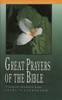 Great Prayers of the Bible: 12 Studies for Individuals or Groups - ISBN: 9780877883340