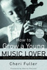 How to Grow a Young Music Lover:  - ISBN: 9780877883708