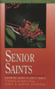 Senior Saints: Growing Older in God's Family - ISBN: 9780877887461