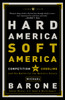 Hard America, Soft America: Competition vs. Coddling and the Battle for the Nation's Future - ISBN: 9781400053247