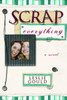 Scrap Everything:  - ISBN: 9781400071531