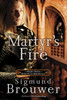 Martyr's Fire: Book 3 in the Merlin's Immortals series - ISBN: 9781400071562