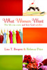 What Women Want: The Life You Crave and How God Satisfies - ISBN: 9781400072453