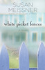 White Picket Fences: A Novel - ISBN: 9781400074570