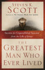 The Greatest Man Who Ever Lived: Secrets for Unparalleled Success from the Life of Jesus - ISBN: 9781400074655