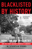 Blacklisted by History: The Untold Story of Senator Joe McCarthy and His Fight Against America's Enemies - ISBN: 9781400081066