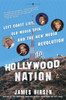 Hollywood Nation: Left Coast Lies, Old Media Spin, and New Media Revolution - ISBN: 9781400081936