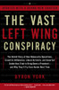 The Vast Left Wing Conspiracy: The Untold Story of the Democrats' Desperate Fight to Reclaim Power - ISBN: 9781400082391