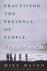 Practicing the Presence of People: How We Learn to Love - ISBN: 9781578562657
