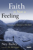 Faith Is Not a Feeling: Choosing to Take God at His Word - ISBN: 9781578563432