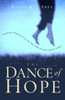 The Dance of Hope: Finding Ourselves in the Rhythm of God's Great Story - ISBN: 9781578564927