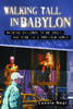Walking Tall in Babylon: Raising Children to Be Godly and Wise in a Perilous World - ISBN: 9781578565801