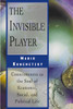 The Invisible Player: Consciousness as the Soul of Economic, Social, and Political Life - ISBN: 9780892816651