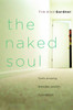 The Naked Soul: God's Amazing, Everyday Solution to Loneliness - ISBN: 9781578568390