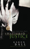 Shattered Justice:  - ISBN: 9781590524138